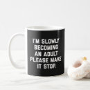Search for adult humor mugs Grown up