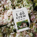 Search for i do crew invitations For her