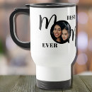 Search for mothers day travel mugs Best mom ever