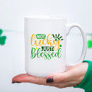 Search for irish blessing mugs Not lucky just blessed