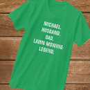 Search for gardening quotes tshirts For him