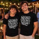 Search for brother of the bride tshirts Rehearsal dinner