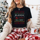 Search for sleigh all day tshirts Cute