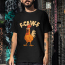 Search for funny chicken tshirts F caw f