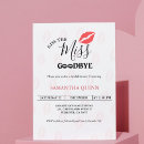 Search for kiss the miss goodbye invitations Lips