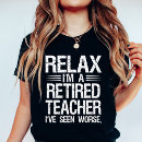 Search for retired teacher tshirts Humor