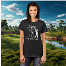 Search for funny ladies golf tshirts Humor