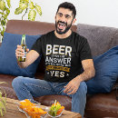 Search for alcohol quotes tshirts Beer lover