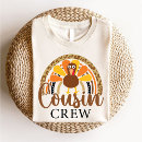 Search for thanksgiving family tshirts Cousin crew