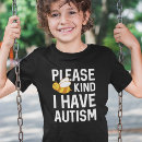 Search for autism tshirts I have autism