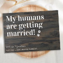 Search for my humans are getting married wedding save the dates Funny cute