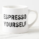 Search for espresso joke mugs Pun