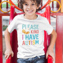 Search for please kids tshirts i have autism