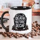 Search for caffeine mugs Death before decaf
