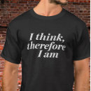 Search for i think therefore i am tshirts Philosophy