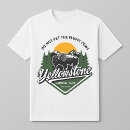 Search for funny yellowstone tshirts Wyoming