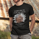 Search for forever in our hearts tshirts In loving memory