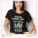 Search for lunch lady tshirts First day of school