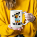 Search for french bulldog mugs Pardon my frenchie