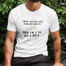 Search for funny sayings tshirts For her