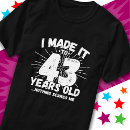 Search for 43rd birthday tshirts Party
