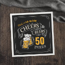 Search for funny 50th birthday napkins Cheers and beers