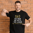 Search for the man the myth the legend tshirts Dad