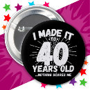 Search for 40th birthday buttons Humor