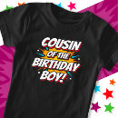 Search for cousins birthday tshirts Cute