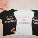Search for funny bridesmaid tshirts Bachelorette party