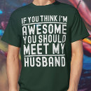 Search for awesome husband tshirts Funny wife