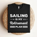 Search for funny sailing tshirts Ocean