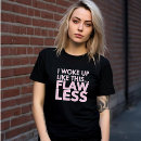 Search for i woke up like this tshirts Humor