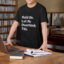 Search for overthink tshirts Funny
