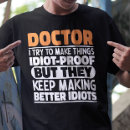 Search for funny doctor tshirts Hospital