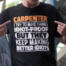 Search for funny carpenter sayings tshirts Handyman
