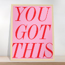 Search for you got this posters Quote