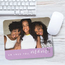 Search for mothers day mousepads Mom