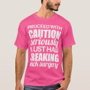 Search for funny surgery tshirts Recovery
