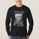 Search for runs through my veins tshirts Viking