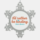 Search for bird quotes ornaments Bird watching sayings