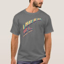 Search for i may be old but tshirts Humor