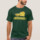 Search for funny tshirts Cheese