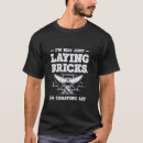 Search for bricklayer tshirts Wall