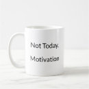 Search for funny motivational mugs Trendy