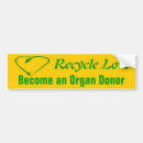 Search for organ donor bumper stickers Life