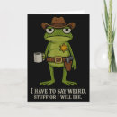 Search for frog sayings cards Weird