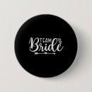 Search for team bride buttons Getting married