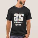 Search for 25th birthday tshirts Happy