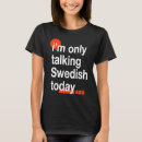 Search for swedish tshirts Swedes